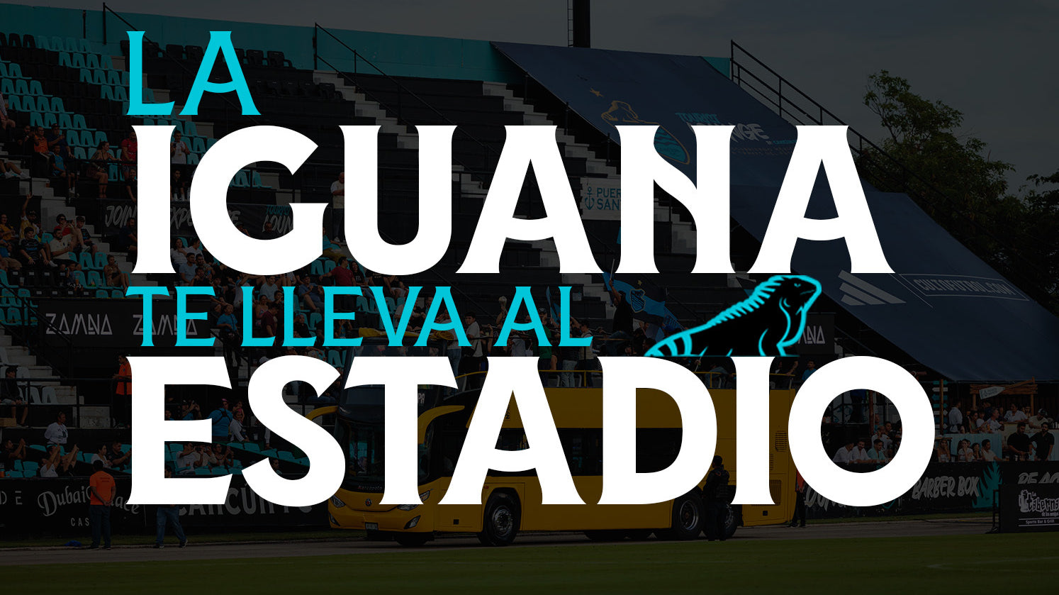 ‘LA IGUANA TE LLEVA AL ESTADIO’, NUEVA CAMPAÑA DE CANCÚN FC